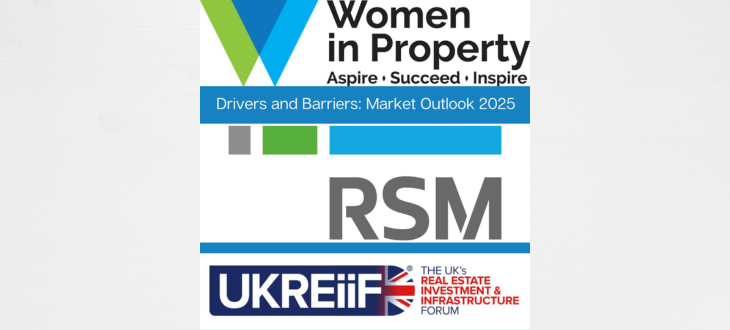 Drivers and Barriers:  Market Outlook 2025 - Breakfast Panel at UKREiiF hosted by Women in Property and RSM 